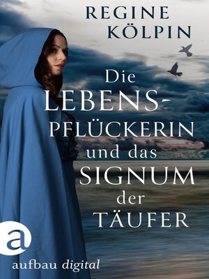 cover image of Die Lebenspflückerin und das Signum der Täufer
